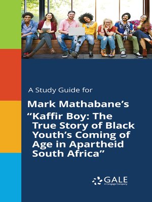 cover image of A Study Guide for Mark Mathabane's "Kaffir Boy: The True Story of Black Youth's Coming of Age in Apartheid South Africa"